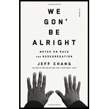 We Gon' Be Alright: Notes On Race... - Chang