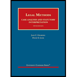 Legal Methods Case Analysis and Statutory Interpretation 5TH 20 Edition, by Jane C Ginsburg and David S Louk - ISBN 9781683289975