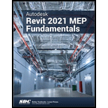 Autodesk Revit 2021 MEP Fundamentsls 20 Edition, by Ascent - ISBN 9781630573478