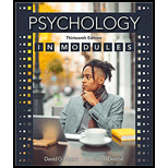 Psychology in Modules Looseleaf 13TH 21 Edition, by David G Myers and Nathan C DeWall - ISBN 9781319355470