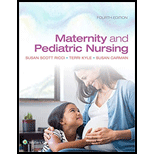 Maternity and Pediatric Nursing   With Access 4TH 21 Edition, by Susan Ricci Theresa Kyle and Susan Carman - ISBN 9781975139766