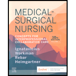Medical Surgical Nursing Concepts for Interprofessional Collaborative Care Volume 1 10TH 21 Edition, by Donna D Ignatavicius - ISBN 9780323760850