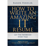 How to Write an Amazing IT Resume by Baron Fendler - ISBN 9780999315804