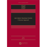 Secured Transactions: A Systems Approach, Tenth Edition