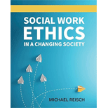 Social Work Ethics in a Changing Society 21 Edition, by Michael Reisch - ISBN 9781516583362