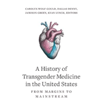 A History of Transgender Medicine in the United States