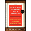 How to Read Literature Like a Professor: A Lively and Entertaining Guide to Reading Between the Lines, Revised Edition by Thomas C. Foster - ISBN 9780062301673