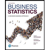 Business-Statistics-A-Decision-Making-Approach, by David-F-Groebner-Patrick-W-Shannon-and-Phillip-C-Fry - ISBN 9780134496498