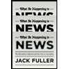 What Is Happening to News by Jack Fuller - ISBN 9780226268989