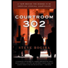 Courtroom 302: A Year Behind the Scenes in an American Criminal Courthouse by Steve Bogira - ISBN 9780679752066