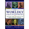Worldly Philosophers: The Lives, Times and Ideas of the Great Economic Thinkers by Robert L. Heilbroner - ISBN 9780684862149