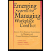 Emerging Systems for Managing Workplace Conflict: Lessons from American Corporations for Managers and Dispute Resolution Professionals by David B. Lipsky - ISBN 9780787964344