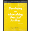 Developing and Maintaining Practical Archives: How-To-Do-It Manual by Gregory S. Hunter - ISBN 9781555704674