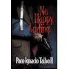 No-Happy-Ending, by Paco-Ignacio-Taibo-II - ISBN 9781590580387