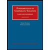 Fundamentals of Corporate Taxation: Cases and Materials by Stephen Schwarz and Daniel J. Lathrope - ISBN 9781634596022