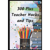 300 Plus Teacher Hacks and Tips by Debra Chapoton - ISBN 9781798767610