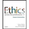 Ethics-Across-the-Professions-A-Reader-for-Professional-Ethics, by Clancy-Martin-Wayne-Vaught-and-Robert-C-Solomon - ISBN 9780190298708