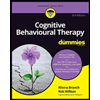 Cognitive Behavioural Therapy for Dummies by Rhena Branch and Rob Willson - ISBN 9781119601128
