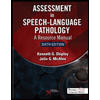 Assessment-in-Speech-language-Pathology-A-Resource-Manual---With-Access, by Kenneth-G-Shipley-and-Julie-G-McAfee - ISBN 9781635502046