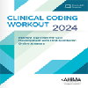 Clinical-Coding-Workout-2024---With-Access, by AHIMA - ISBN 9781584269427